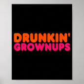 Drunkin' Grown - Funny Parody Party Drinking Lover Poster (Voorkant)