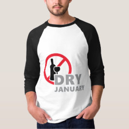 Dry january, één maand geen alcohol te drinken  t-shirt