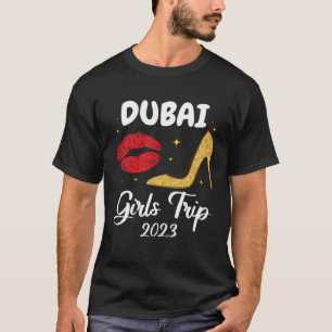 Dubai Meisjes Trip 2023 Lips High heelt Vriend Mat T-shirt