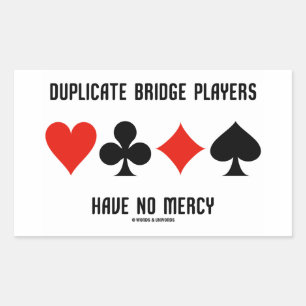 Dubbele bridgespelers hebben geen Mercy Kaart pakk Rechthoekige Sticker