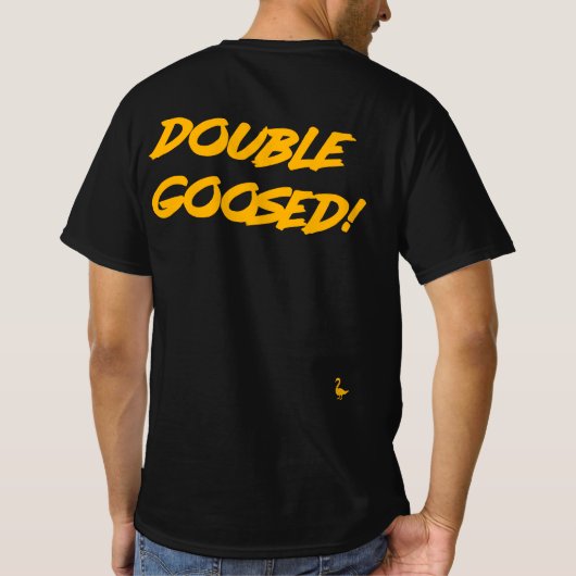 Dubbele Goosed. - Classy gaming T-shirt (Achterkant)