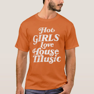 Dubbelzijdige hete meisjes houden van House Music  T-shirt