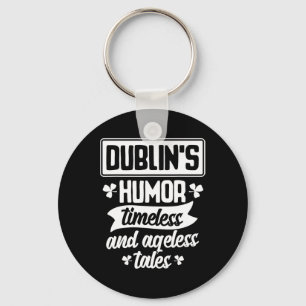 Dublins Humor Tijdloos Tijdloos Bier St Patrick Da Sleutelhanger