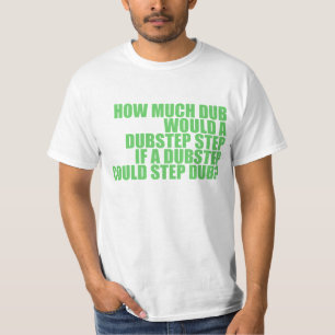 Dubstap T-shirt