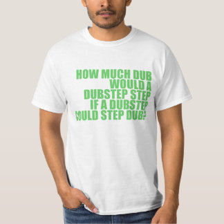 Dubstap T-shirt