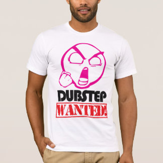 Dubstep Gezochte T-shirt