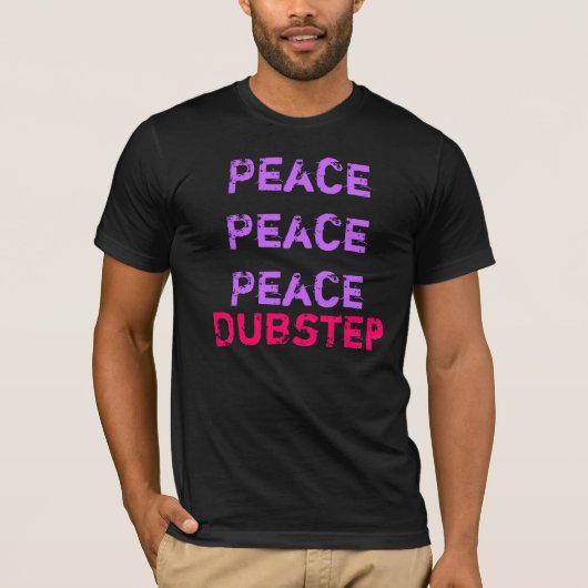 Dubstep verstoort de vrede t-shirt (Voorkant)