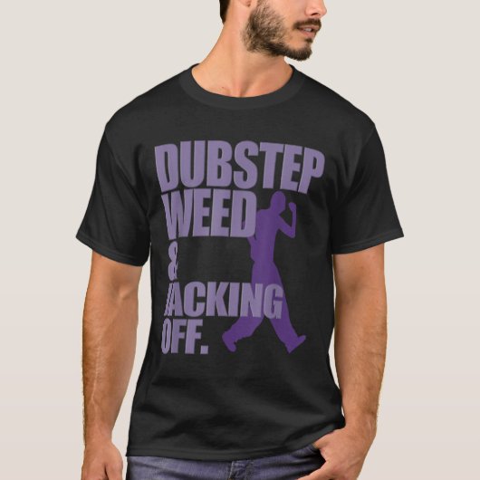 Dubstep Weed en het afpakken van grappigheid T-shirt (Voorkant)