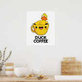 Duck Coffee Funny Drink Pun Poster (Keuken)