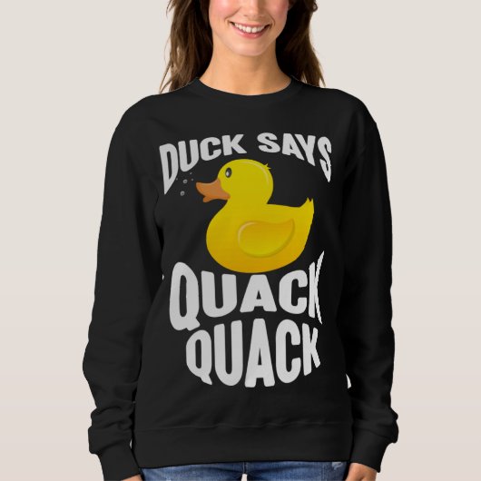 Duck   Duck Says Quack Quack  Duck Trui (Voorkant)