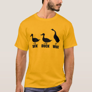 Duck Duck What Goose T-shirt