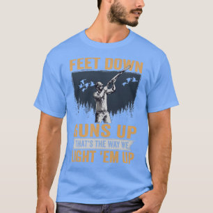 Duck Hunter Feet Down Pistolen Up Duck Hunting1 T-shirt