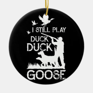 Duck Hunter Quote ik speel nog steeds Duck Goose Keramisch Ornament