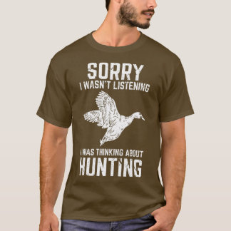 Duck Hunting Funny Gift for Duck Goose Hunters  T-shirt