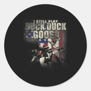 Duck Hunting I Play nog Duck Duck Goose Funny T Ronde Sticker