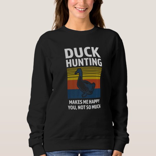 duck hunting makes me happy duck Duck hunting Trui (Voorkant)