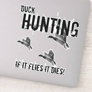 Duck Hunting Quote Mallard als hij vliegt. Sticker