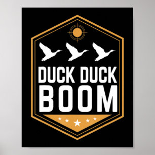 Duck Hunting s Fun Duck Duck Boom Graphic Gear Poster