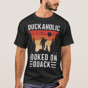 Duck Hunting Watervogel Jacht Duckaholic Quack 4 T-shirt