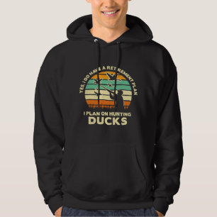 Duck-jacht ja grappig: heb een pensioenplan-retour hoodie