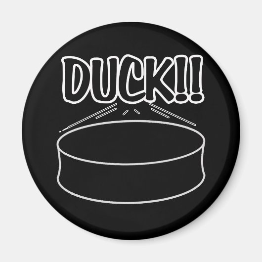 DUCK ! ! Magnet (Devant)