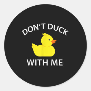 Duck With Me Funny Rubber Duck Ronde Sticker