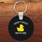 Duck With Me Funny Rubber Duck Sleutelhanger (Voorkant)