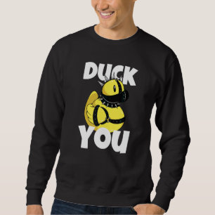 Duck You Bad Teen Rubber Eend Voor Mannen En Vrou Trui
