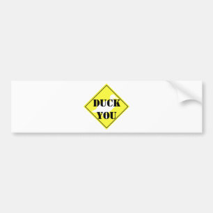 Duck you bumpersticker