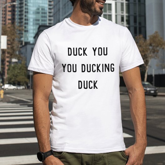 Duck you | Funny AutoCorrection T-shirt