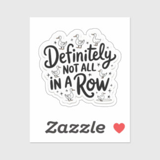 Ducks zeker niet allemaal op een rij sticker