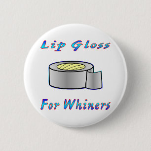Duct Tap I e: Lipglansvoorziening voor Whiners Ronde Button 5,7 Cm
