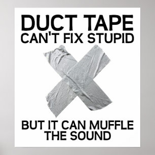 Duct Tape Muffle Stupid Grappige Poster