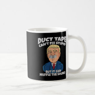 Ducttape van Trump kan domheid niet herstellen, ma Koffiemok