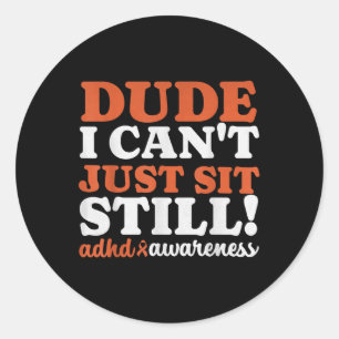 Dude ADHD bewustzijn voor jongens Kinder meisjes G Ronde Sticker