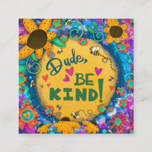 Dude Be Kind Inspirivity Bumblebee Vriendelijkheid Vierkante Visitekaartje