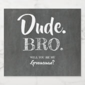Dude Bro Grappige Groomsman voorstel uitnodiging Bier Etiket (Enkel label)