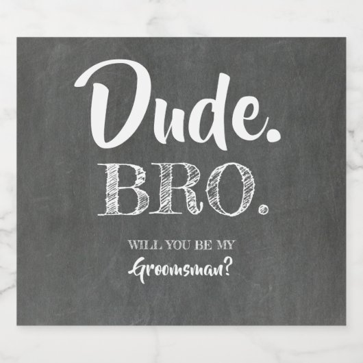 Dude Bro Grappige Groomsman voorstel uitnodiging Bier Etiket (Enkel label)