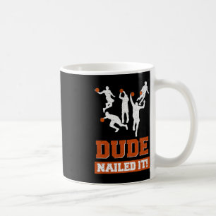 Dude Nailed It Basketbal Liefhebbers Spelen Bal Gi Koffiemok