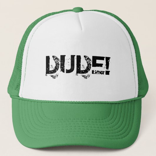 DUDE! TRUCKER PET (Voorkant)