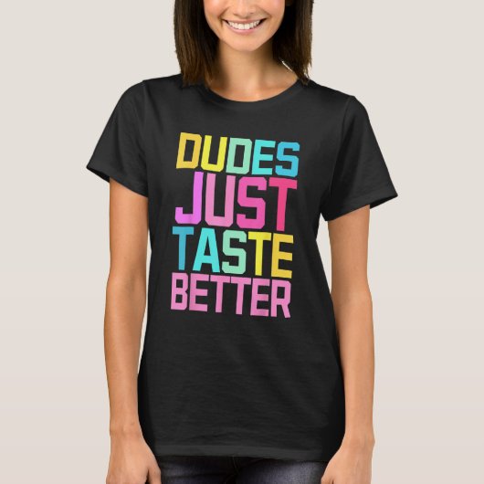 Dudes Just Taste Better Gay Pride T-shirt (Voorkant)