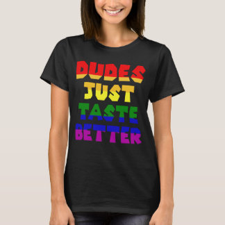 Dudes maakt alleen maar beter LGBT T-shirt