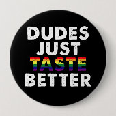Dudes proeven gewoon beter gay pride cadeau idee ronde button 4,0 cm (Voorkant)