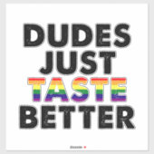 Dudes proeven gewoon beter gay pride cadeau idee sticker (Vel)