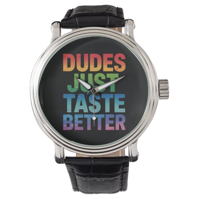 Dudes proeven gewoon beter Grappige Gay Pride LGBT Horloge (Voorkant)
