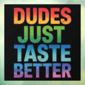 Dudes proeven gewoon beter Grappige Gay Pride LGBT Raamsticker (Vel 3)