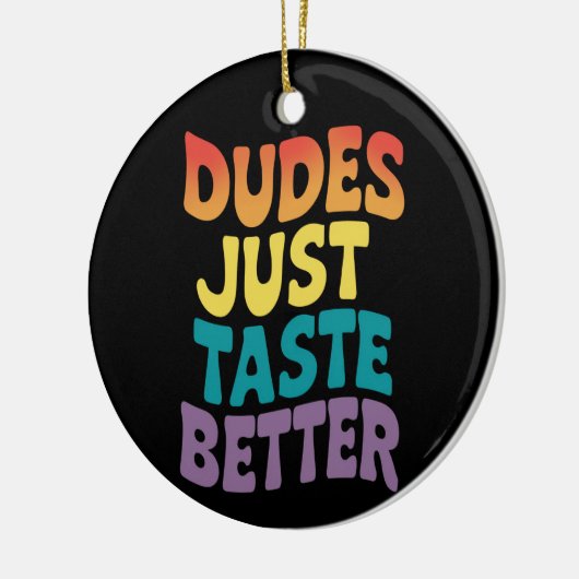 Dudes smaken gewoon beter Gay Pride Keramisch Ornament (Links)