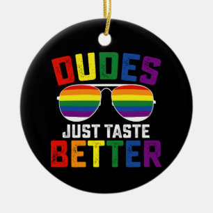 Dudes smaken gewoon beter grappige gay LGBT Pride Keramisch Ornament