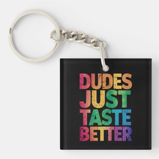 Dudes smaken gewoon beter verontruste Gay Pride Sleutelhanger (Voorkant)