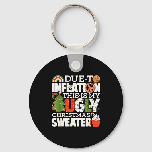 Due To Inflation Funny Christmas Ugly Sweater Wome Sleutelhanger (Voorkant)